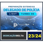 PREPARAÇÃO EXTENSIVA LIGHT DELEGADO DE POLÍCIA ( DEDICAÇÃO DELTA 2024)